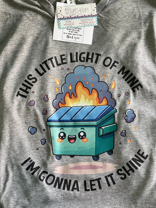 This Little Light of Mine Dumpster Fire